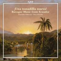 Una tonadilla nueva ! - Baroque Music from Ecuador